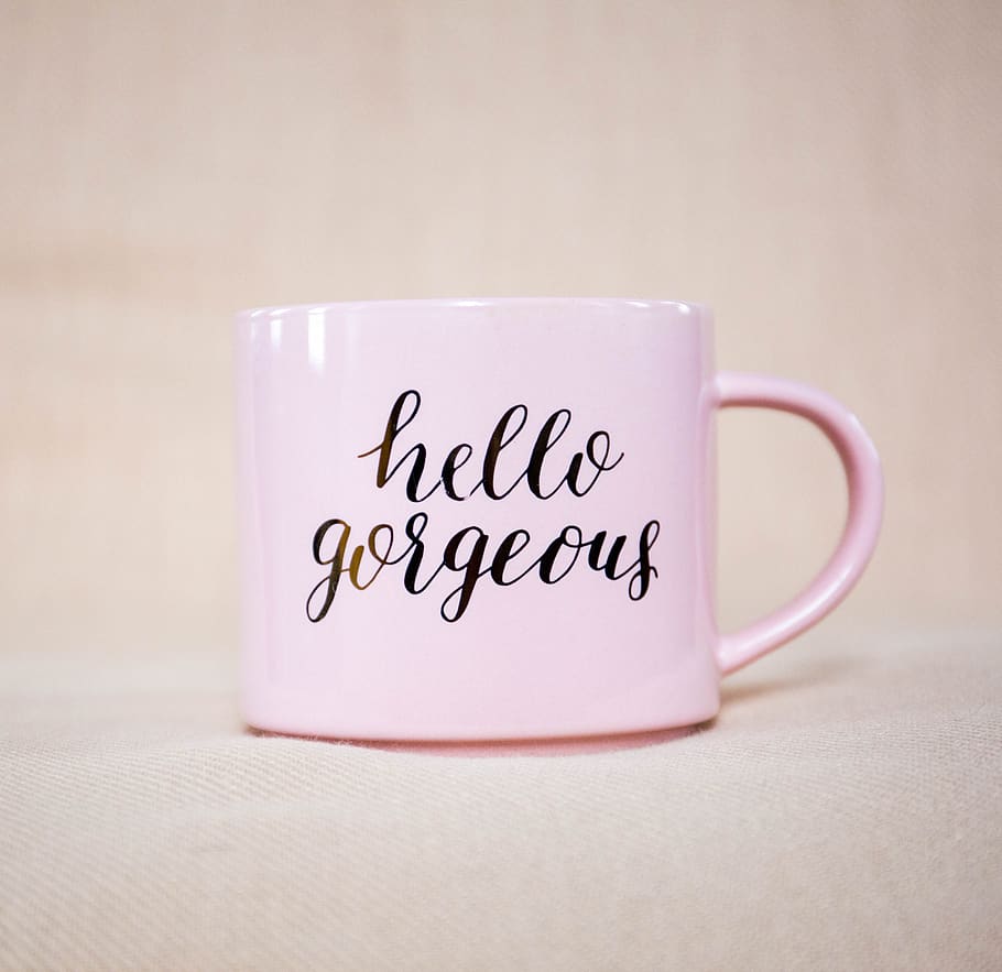 words, coffee, mug, pink, cup, motivational, greeting, text, sign, drink