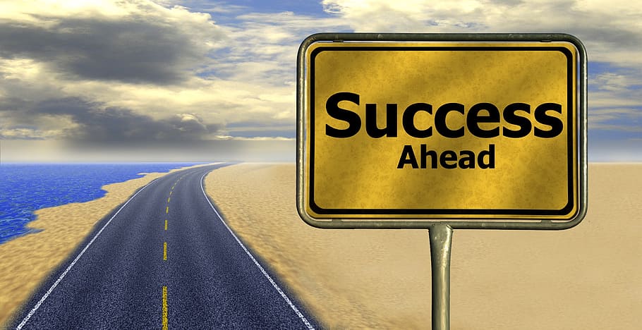 success ahead signage, career, road, away, way of life, success, traffic sign, rise, development, curriculum vitae