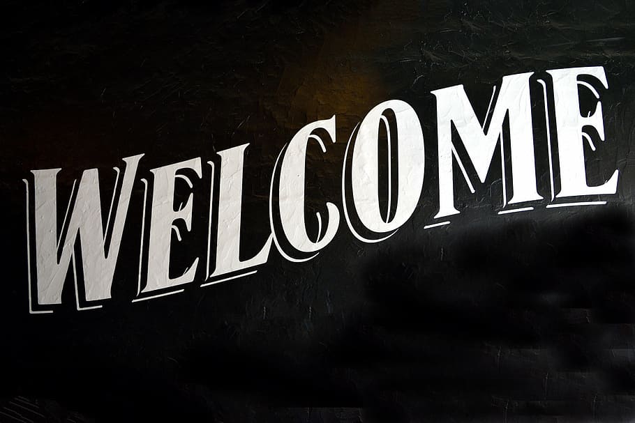welcome text illustration, welcome sign, signage, background, sign, welcome, information, business, message, entrance