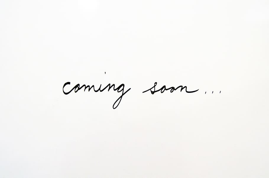 coming, soon, handwritten, text, coming soon, message, announce, announcement, cursive, notice