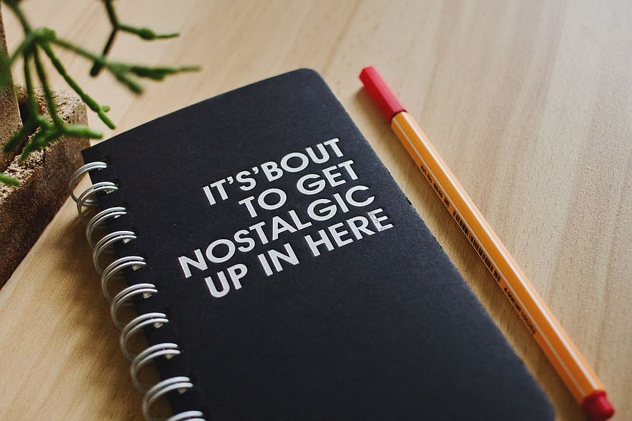 bout, get, nostalgic, notebook, still, items, things, journal, pen, sayings