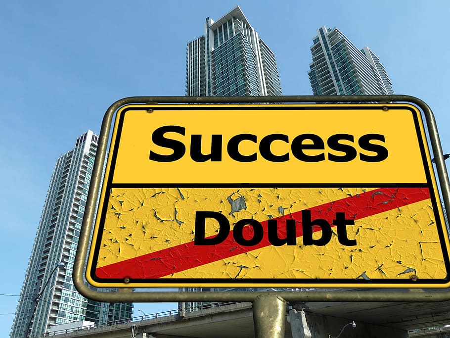 success doubt road signage, success, traffic sign, career, rise, development, curriculum vitae, way of life, boom, ascent