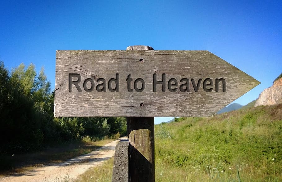 grey, wooden, road, heaven signage, road to heaven, wooden sign board, way, direction, aiming, message