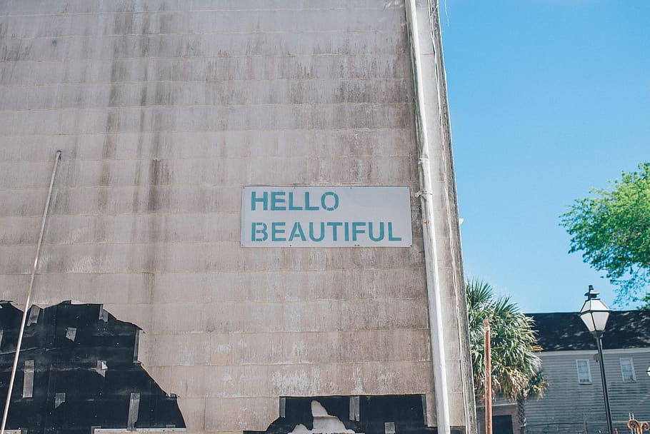 hello, beautiful, sign, beauty, wall, building, text, western script, communication, architecture